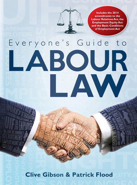 Everyone’s Guide to Labour Law in South Africa, Clive Gibson
