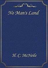 No Man's Land, H.C.McNeile