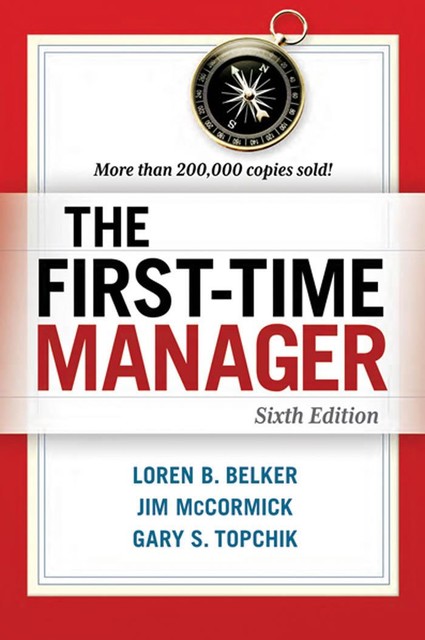 The First-Time Manager, Gary S. Topchik, Loren B. Belker, Jim MCCORMICK