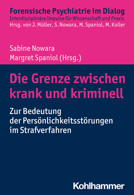 Die Grenze zwischen krank und kriminell, Manuela Dudeck, Irina Franke, Jaqueline Kempfer, Margret Spaniol, Niels Habermann, Sabine Nowara