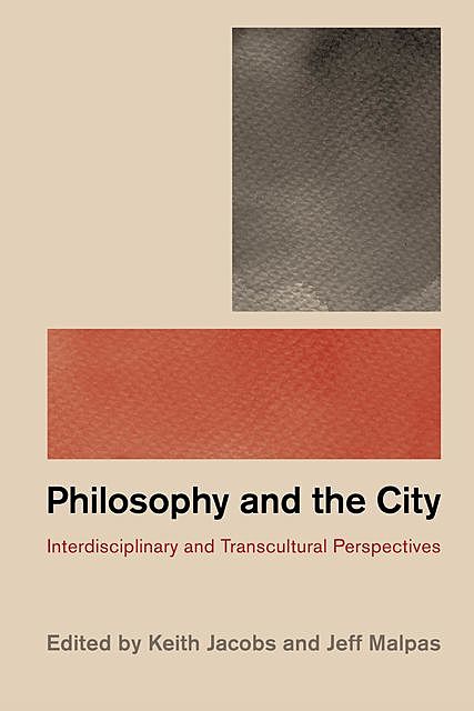 Philosophy and the City, Keith Jacobs, Jeff Malpas