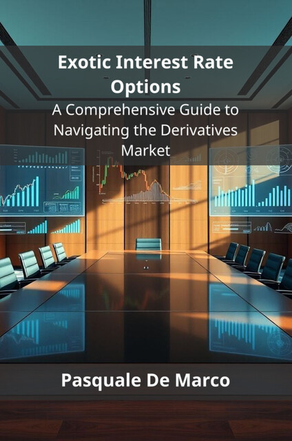 Exotic Interest Rate Options, Pasquale De Marco