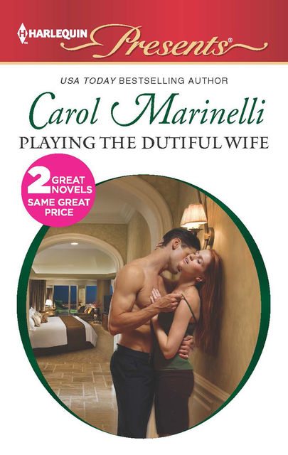 Playing the Dutiful Wife, Carol Marinelli