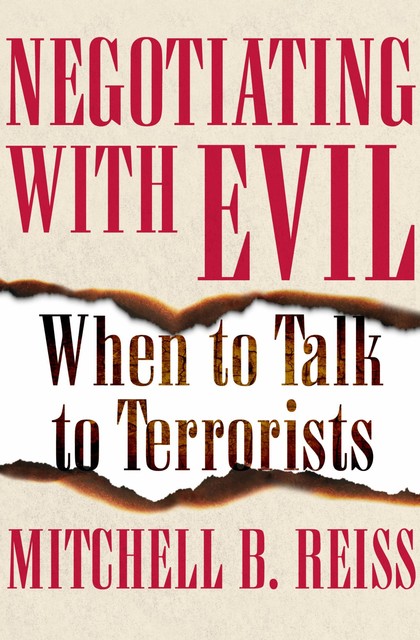 Negotiating with Evil, Mitchell B Reiss