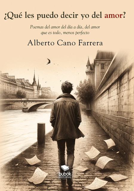 Qué les puedo decir yo del amor, Alberto Cano Farrera