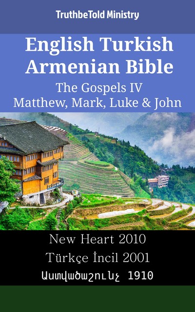 English Turkish Armenian Bible – The Gospels IV – Matthew, Mark, Luke & John, Bible Society Armenia