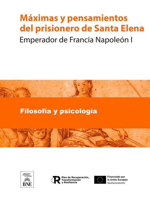 Máximas y pensamientos del prisionero de Santa Elena, Fermín Tadeo Villalpando, Napoleón I