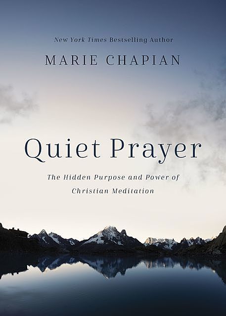 Quiet Prayer, Marie Chapian