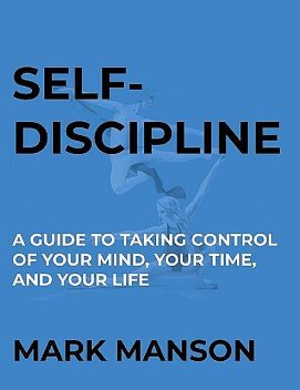 Self-Discipline – Mark Manson, Mark Manson