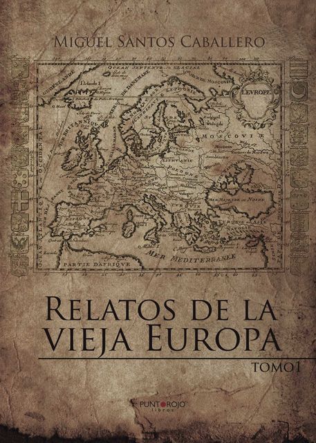 Relatos de la vieja Europa, Miguel Santos Caballero