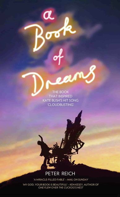 A Book of Dreams – The Book That Inspired Kate Bush's Hit Song 'Cloudbusting, Peter Reich