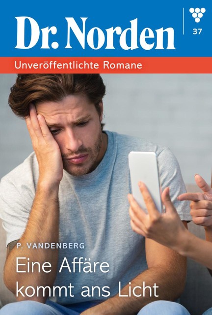 Dr. Norden – Unveröffentlichte Romane 37 – Arztroman, Patricia Vandenberg