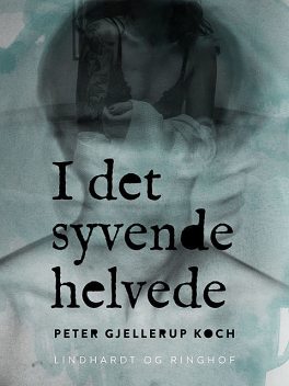 I det syvende helvede, Peter Gjellerup Koch