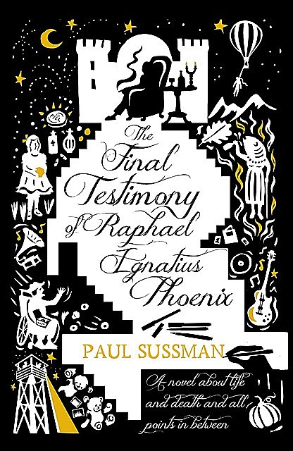 The Final Testimony of Raphael Ignatius Phoenix, Paul Sussman