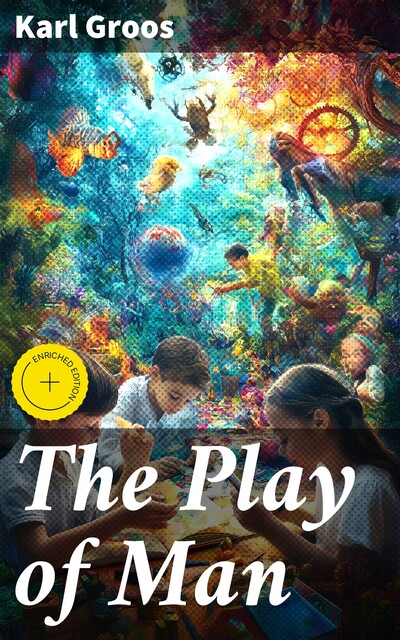 The Play of Man, Karl Groos
