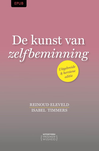 De kunst van zelfbeminning, Isabel Timmers, Reinoud Eleveld