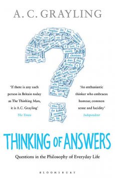 Thinking of Answers, A.C.Grayling