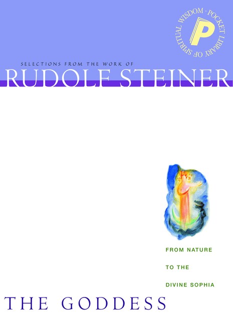 The Goddess, Rudolf Steiner
