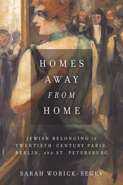 Homes Away from Home, Sarah Wobick-Segev