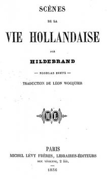Scènes de la vie hollandaise par Hildebrand, Hildebrand