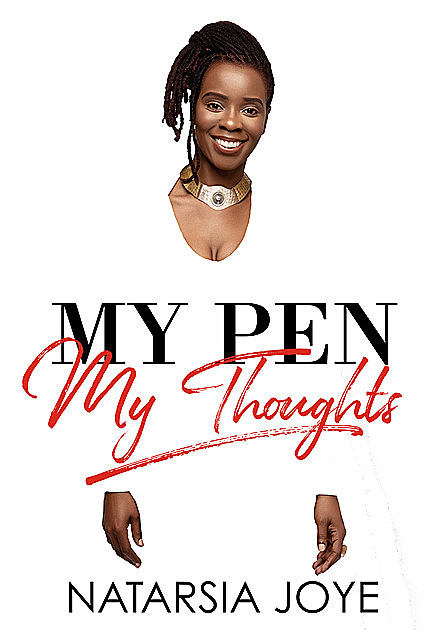 My Pen, My Thoughts, Ashley Webb, Demarcus McGaughey, Natarsia Joye, Tyquane Bates