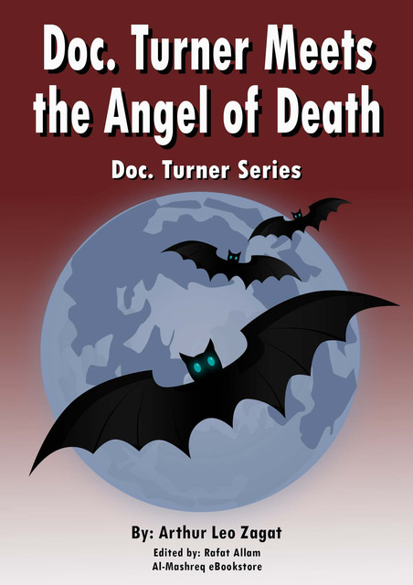 Doc. Turner Meets the Angel of Death, Arthur Leo Zagat