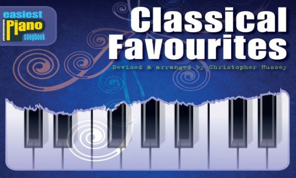 Easiest Piano Songbook: Classical, Christopher Hussey