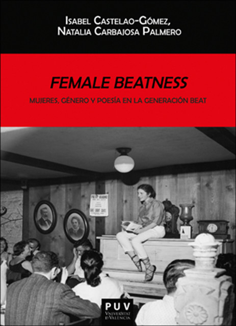 Female Beatness: Mujeres, género y poesía en la generación Beat, Isabel Gómez, Natalia Carbajosa Palmero