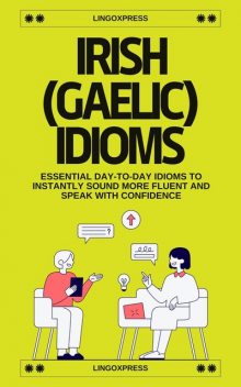 Irish Gaelic Idioms, lingoXpress