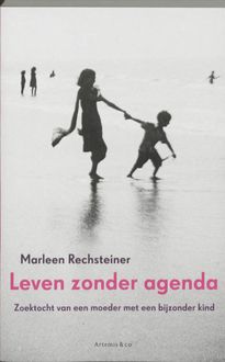 Leven zonder agenda, Marleen Rechsteiner