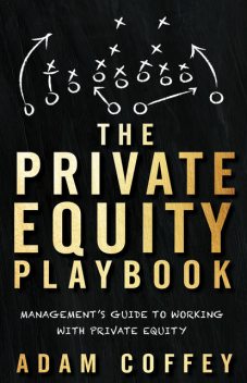 The Private Equity Playbook, Adam Coffey