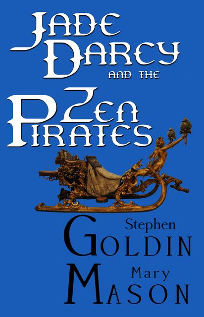 Jade Darcy and the Zen Pirates, Stephen Goldin, Mary Mason