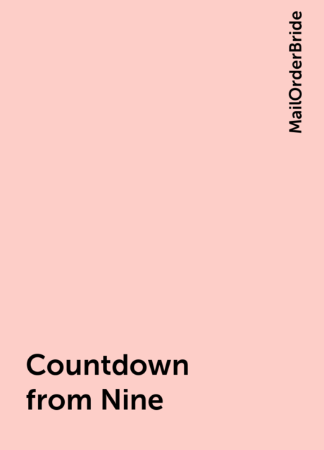 Countdown from Nine, MailOrderBride