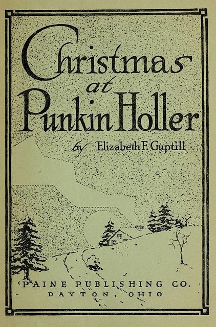 Christmas at Punkin Holler, Elizabeth F. Guptill