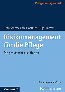 Risikomanagement für die Pflege, Olga Platzer, Heike Anette Kahla-Witzsch