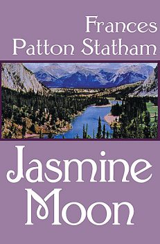 Jasmine Moon, Frances Patton Statham