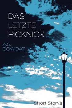 Das letzte Picknick, A.S. Dowidat