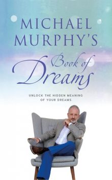 Michael Murphy's Book of Dreams, Michael Murphy
