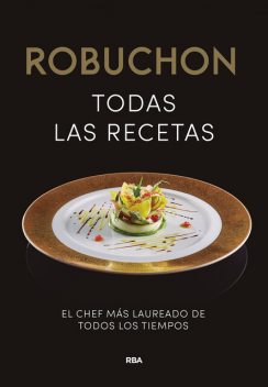 Robuchon. Todas las recetas, 