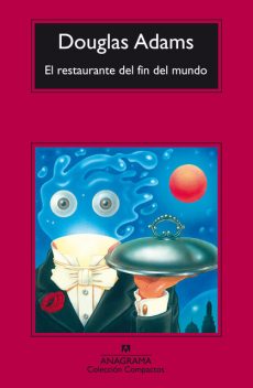 El restaurante del Fin del Mundo, Douglas Adams