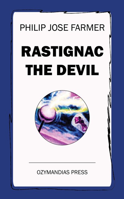Rastignac the Devil, Philip José Farmer
