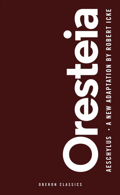 Oresteia, Robert Icke