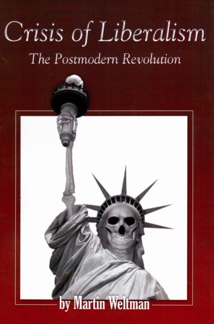 Crisis of Liberalism, Martin Weltman