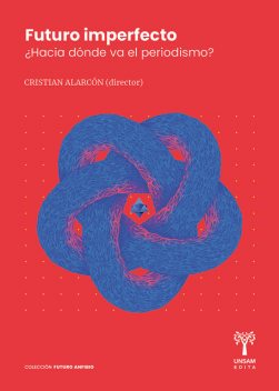 Futuro imperfecto, Cristian Alarcón