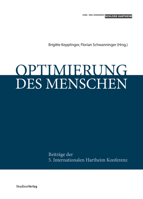 Optimierung des Menschen, Brigitte Kepplinger, Florian Schwanninger