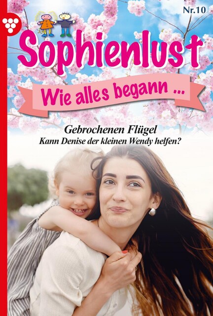 Sophienlust, wie alles begann 10 – Familienroman, Marietta Brem