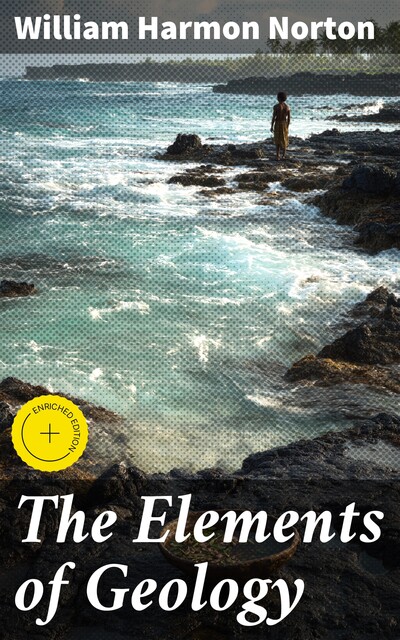 The Elements of Geology, William Harmon Norton