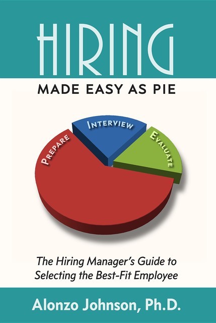 Hiring Made Easy as PIE, Alonzo Johnson