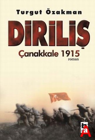 Diriliş Çanakkale 1915, Turgut Özakman