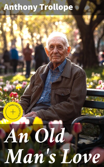 An Old Man's Love, Anthony Trollope